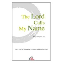 생활성서사 인터넷서점The Lord Calls My Name  내 이름을 부르시는 그분(영문판) / 바오로딸도서 > 영성,묵상,강론 > 영성일반